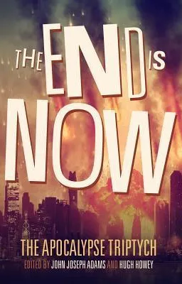 The End Is Now (The Apocalypse Triptych, #2)