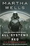 All Systems Red (The Murderbot Diaries, #1)